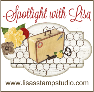 Spotlight with Lisa  Live project demonstrations  www.lisasstampstudio.com  Lisa's Stamp Studio