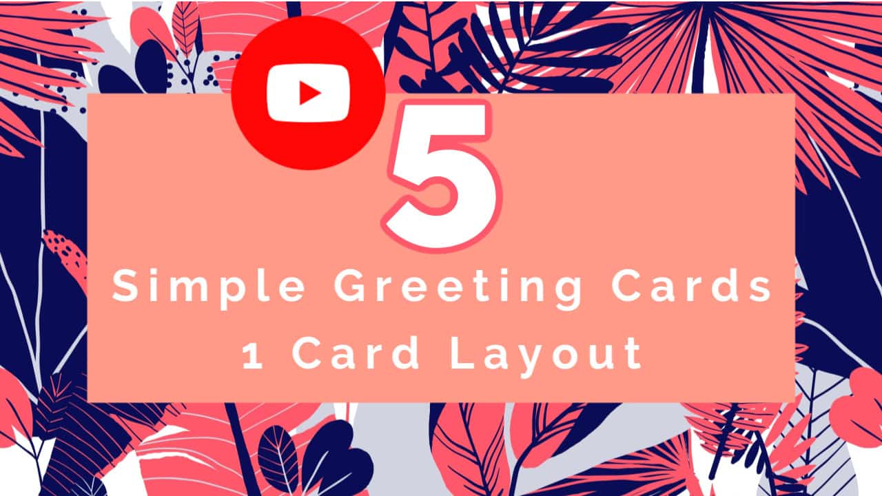 5 Simple Greeting Cards You Can Make With One Card Layout